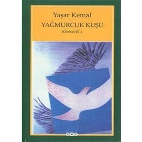 Yağmurcuk Kuşu Kimsecik 1 - Yaşar Kemal
