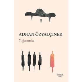 Yağmurda - Adnan Özyalçıner - Everest Yayınları