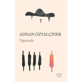 Yağmurda - Adnan Özyalçıner - Everest Yayınları