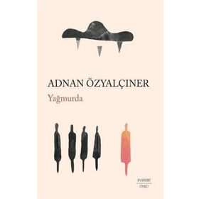 Yağmurda - Adnan Özyalçıner - Everest Yayınları