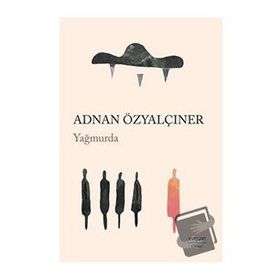Yağmurda - Adnan Özyalçıner - Everest Yayınları