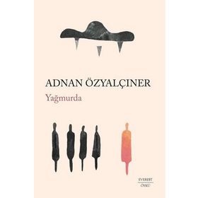Yağmurda - Adnan Özyalçıner - Everest Yayınları