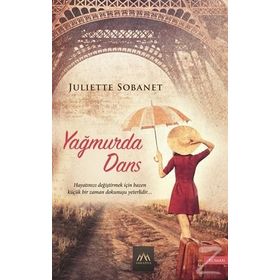 Yağmurda Dans - Juliette Sobanet