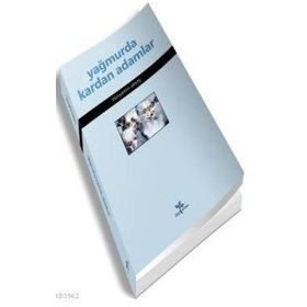 Yağmurda Kardan Adamlar - Bünyamin Aksoy