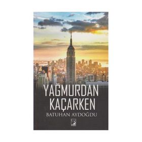 Yağmurdan Kaçarken - Batuhan Aydoğdu