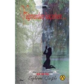 Yağmurdan Kaçarken… - Eylem Çağlı - Ares Yayınları