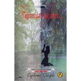 Yağmurdan Kaçarken… - Eylem Çağlı - Ares Yayınları