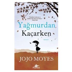 Yağmurdan Kaçarken - Jojo Moyes
