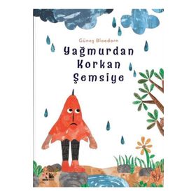 Yağmurdan Korkan Şemsiye - Güneş Bloedorn