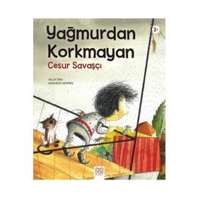 Yağmurdan Korkmayan Cesur Savaşçı - Gilles Tibo
