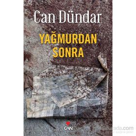 YAĞMURDAN SONRA - CAN DÜNDAR