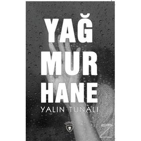 Yağmurhane / Yalın Tunalı