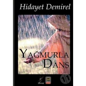Yağmurla Dans - Hidayet Demirel