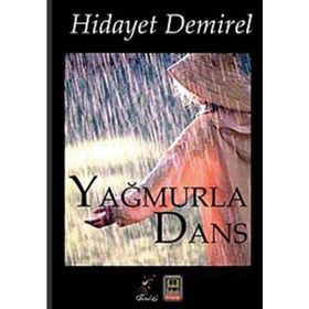 Yağmurla Dans - Hidayet Demirel