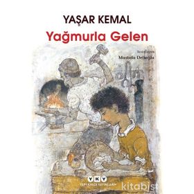 Yağmurla Gelen - Yaşar Kemal