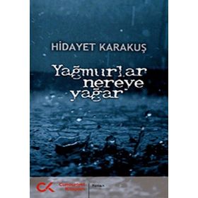 YAĞMURLAR NEREYE YAĞAR - GENEL
