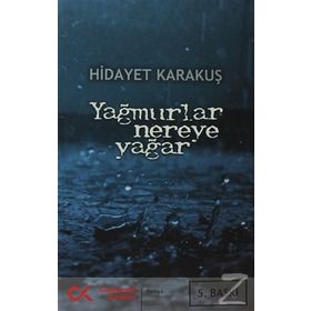 YAĞMURLAR NEREYE YAĞAR - GENEL
