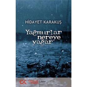 YAĞMURLAR NEREYE YAĞAR - GENEL