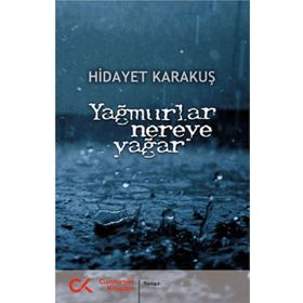 YAĞMURLAR NEREYE YAĞAR - GENEL