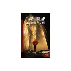 Yağmurlar Yağdığı Zaman Bilal İkizaslan