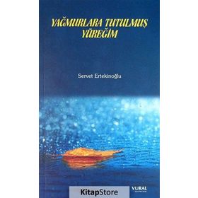 Yağmurlara Tutulmuş Yüreğim - Servet Ertekinoğlu
