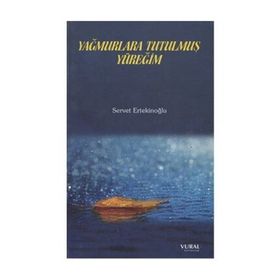 Yağmurlara Tutulmuş Yüreğim - Servet Ertekinoğlu