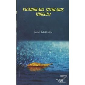 Yağmurlara Tutulmuş Yüreğim - Servet Ertekinoğlu
