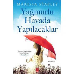 Yağmurlu Havada Yapılacaklar - Marissa Stapley