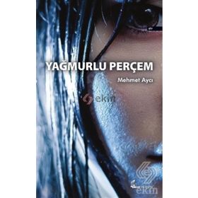 Yağmurlu Perçem - Mehmet Aycı