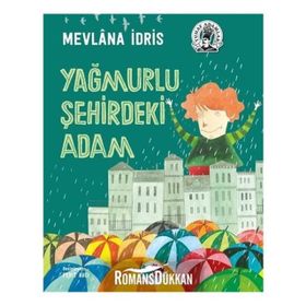 Yağmurlu Şehirdeki Adam - Mevlana İdris