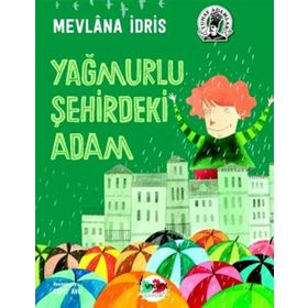 Yağmurlu Şehirdeki Adam - Mevlana İdris