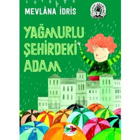 Yağmurlu Şehirdeki Adam - Mevlana İdris