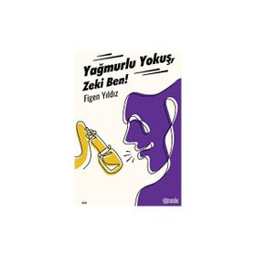 Yağmurlu Yokuş Zeki Ben Figen Yıldız