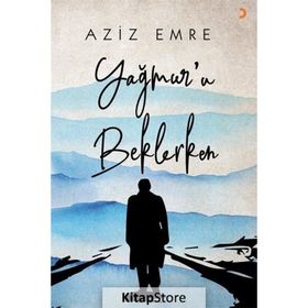 Yağmur'u Beklerken - Aziz Emre