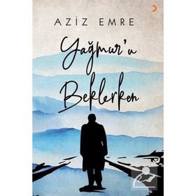 Yağmur'u Beklerken - Aziz Emre