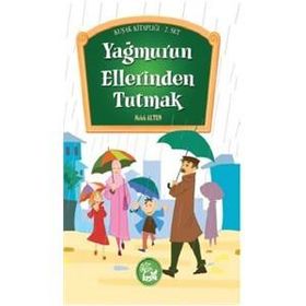 YAĞMURUN ELLERINDEN TUTMAK - MELEK ALTUN