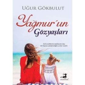 Yağmur’un Gözyaşları - Uğur Gökbulut