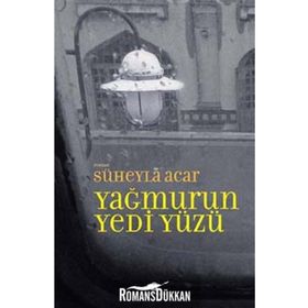 YAĞMURUN YEDI YÜZÜ - SÜHEYLA ACAR
