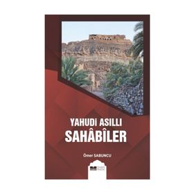 Yahudi Asıllı Sahabiler - Ömer Sabuncu