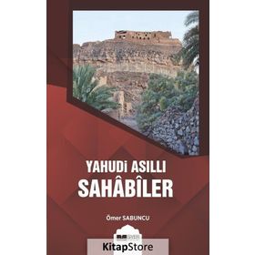 Yahudi Asıllı Sahabiler - Ömer Sabuncu