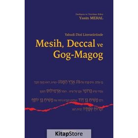 Yahudi Dini Literatüründe Mesih, Deccal ve Gog-Magog - Yasin Meral