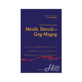 Yahudi Dini Literatüründe Mesih, Deccal ve Gog-Magog - Yasin Meral