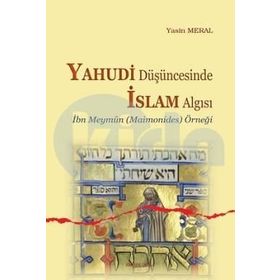 Yahudi Düşüncesinde İslam Algısı - Yasin Meral