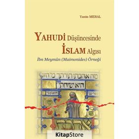 Yahudi Düşüncesinde İslam Algısı - Yasin Meral