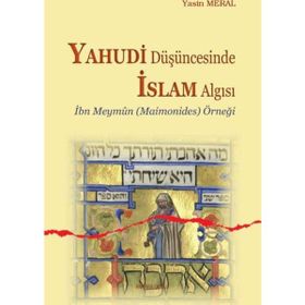 Yahudi Düşüncesinde İslam Algısı - Yasin Meral