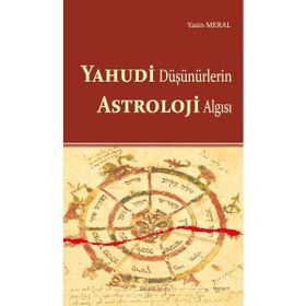 Yahudi Düşünürlerin Astroloji Algısı - Ankara Okulu Yayınları