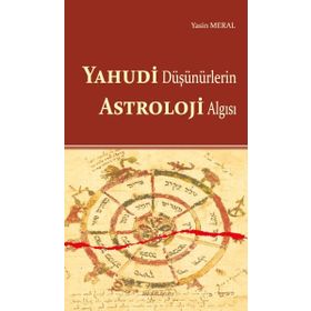 Yahudi Düşünürlerin Astroloji Algısı - Ankara Okulu Yayınları