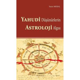 Yahudi Düşünürlerin Astroloji Algısı - Ankara Okulu Yayınları