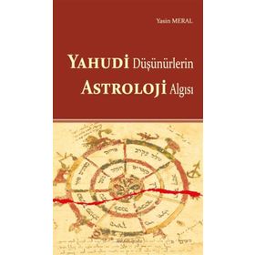 Yahudi Düşünürlerin Astroloji Algısı - Ankara Okulu Yayınları
