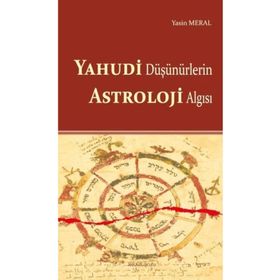 Yahudi Düşünürlerin Astroloji Algısı - Ankara Okulu Yayınları